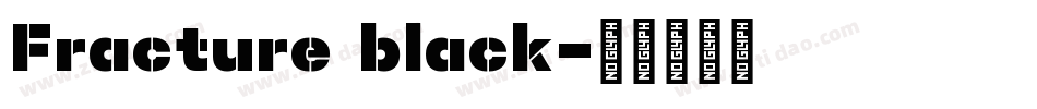 Fracture black字体转换